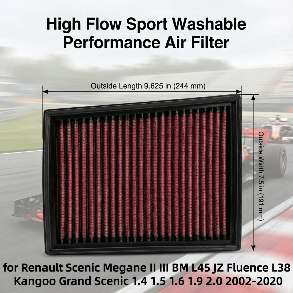High Flow Air Filter for Renault Scenic Megane II III BM L45 JZ Fluence L38 Kangoo Grand Scenic 1.4 1.5 1.6 1.9 2.0 2002-2020
High Flow Air Filter for Renault Scenic Megane II III BM L45 JZ Fluence L38 Kangoo Grand Scenic 1.4 1.5 1.6 1.9 2.0 2002-2020