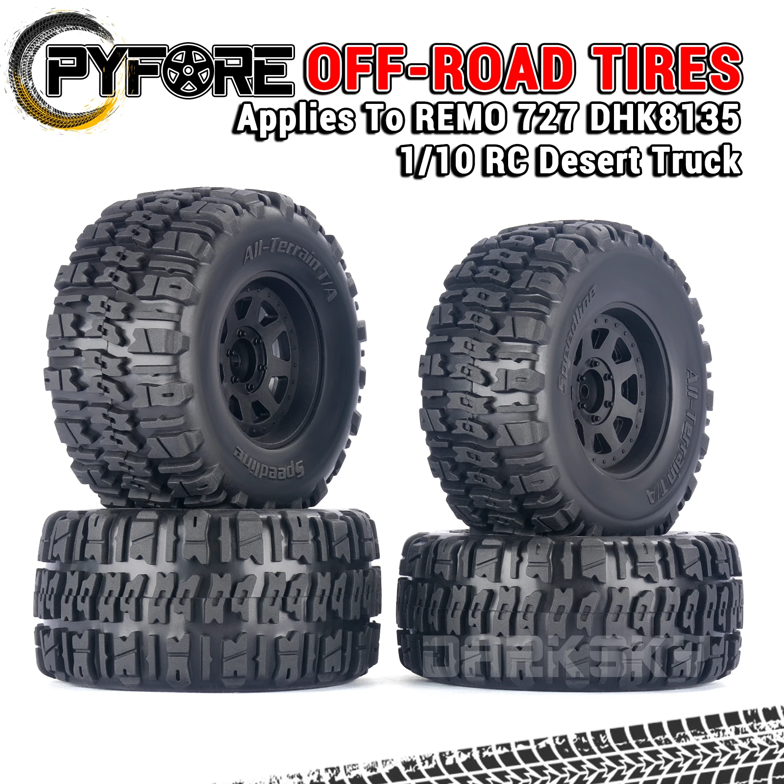 PYFORE Off-road Tires Front 111x47mm Rear111x55mm Adapter 12mm 4PCS for 1/10 RC Model Car Desert Truck Accessories
PYFORE Off-road Tires Front 111x47mm Rear111x55mm Adapter 12mm 4PCS for 1/10 RC Model Car Desert Truck Accessories