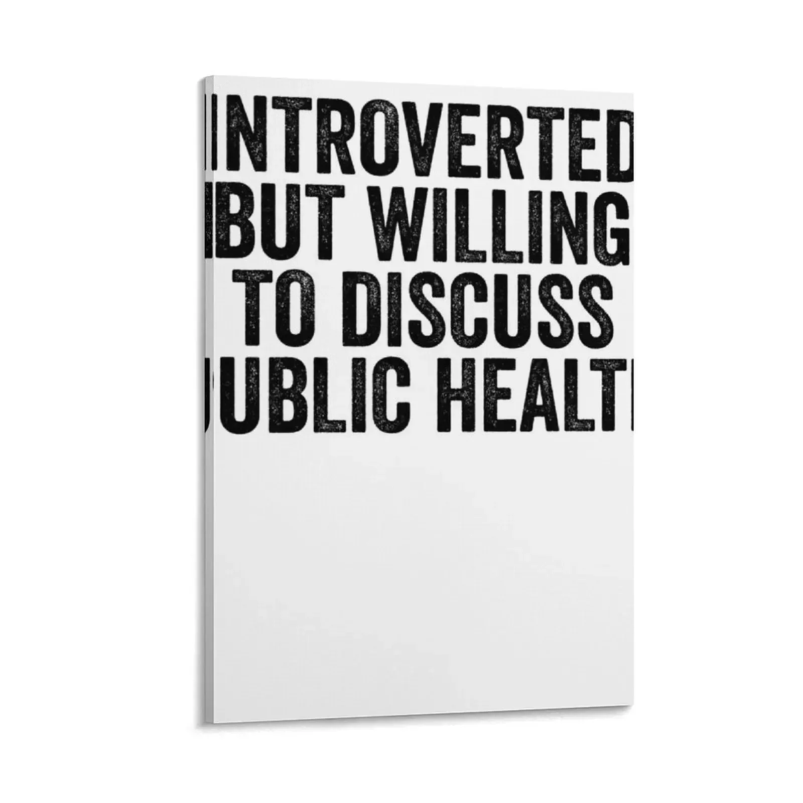 Introverted But Willing To Discuss Public Health Canvas Painting house decoration paintings wall decor anime figure 
Introverted But Willing To Discuss Public Health Canvas Painting house decoration paintings wall decor anime figure