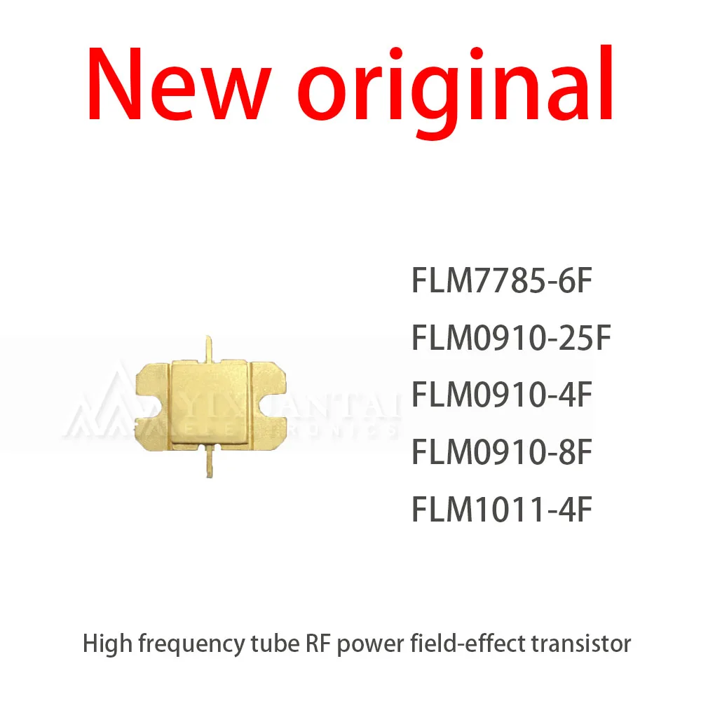 1Pcs/Lot New FLM7785-6F FLM0910-25F FLM0910-4F FLM0910-8F FLM1011-4F High frequency tube RF power field-effect transistor
1Pcs/Lot New FLM7785-6F FLM0910-25F FLM0910-4F FLM0910-8F FLM1011-4F High frequency tube RF power field-effect transistor