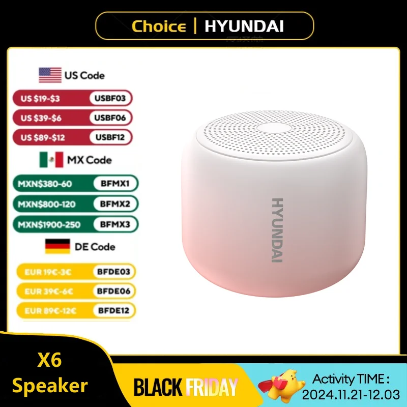 Choice HYUNDAI HY-X6 Mini Bluetooth Speakers Small Lightweight Compact Travel LoudSpeaker HD Sound and Bass Long Battery Life
Choice HYUNDAI HY-X6 Mini Bluetooth Speakers Small Lightweight Compact Travel LoudSpeaker HD Sound and Bass Long Battery Life