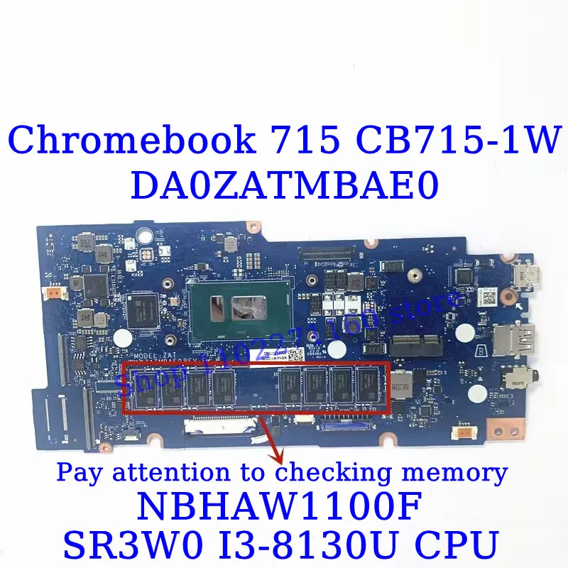 DA0ZATMBAE0 для Acer Chromebook 715 CB715-1W с процессором I3-8130U/I5-8250U NBHAW1100F/NBHAW11003, материнская плата для ноутбука, 100% протестировано, хорошо
DA0ZATMBAE0 для Acer Chromebook 715 CB715-1W с процессором I3-8130U/I5-8250U NBHAW1100F/NBHAW11003, материнская плата для ноутбука, 100% протестировано, хорошо