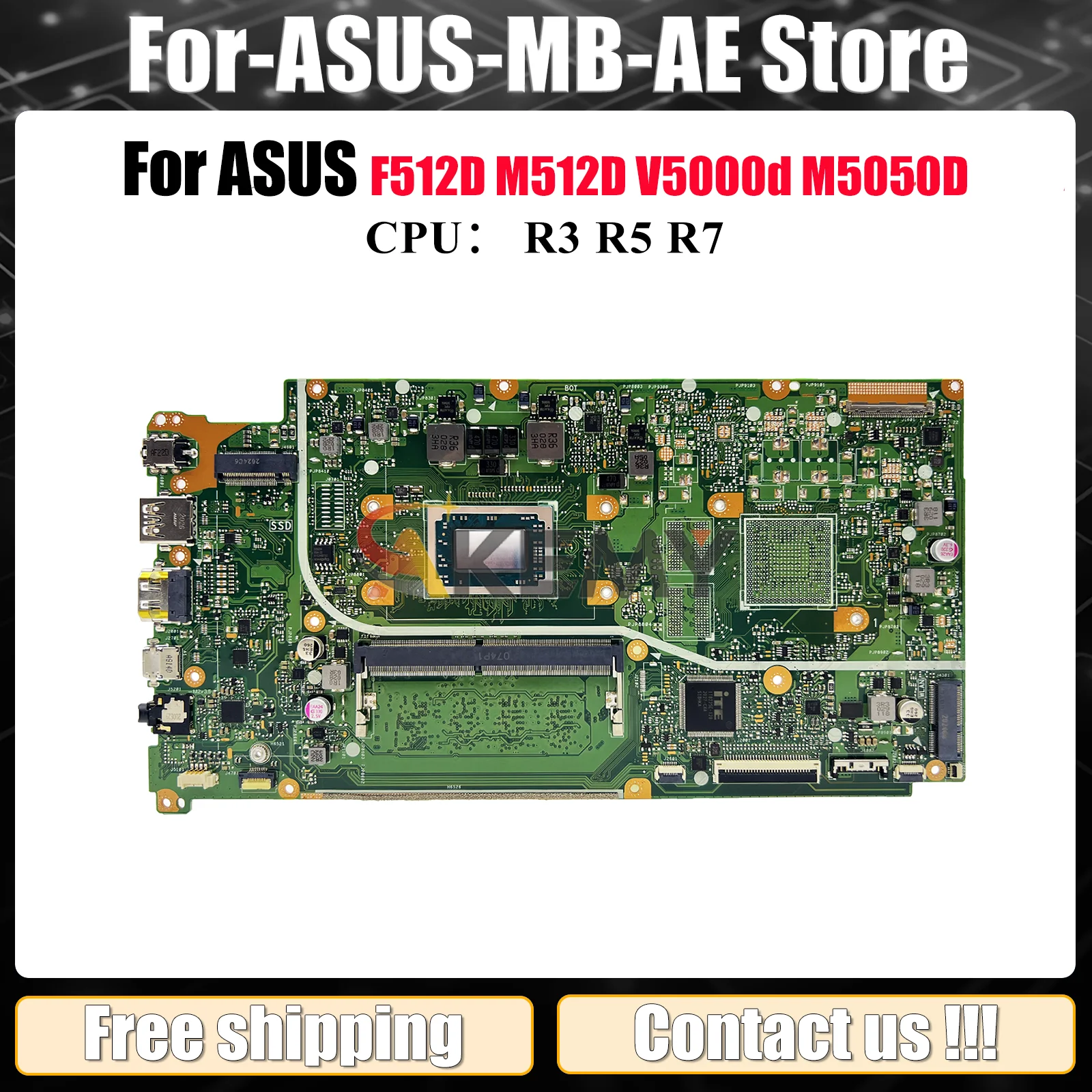 X512DAU Laptop Motherboard For ASUS VivoBook X512DK M512D F512D X512DA X512D V5000d X512DAP M5050D Mainboard With R3 R5 R7 CPU
X512DAU Laptop Motherboard For ASUS VivoBook X512DK M512D F512D X512DA X512D V5000d X512DAP M5050D Mainboard With R3 R5 R7 CPU