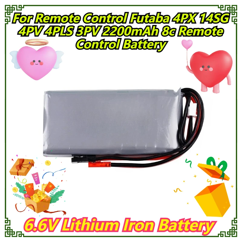 6.6V Lithium Iron Battery For Remote Control Futaba 4PX 14SG 4PV 4PLS 3PV 2200mAh 8c Remote Control Battery
6.6V Lithium Iron Battery For Remote Control Futaba 4PX 14SG 4PV 4PLS 3PV 2200mAh 8c Remote Control Battery