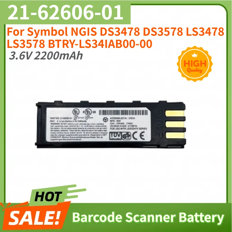 21-62606-01 High Quality Battery 3.6V 2200mAh for Symbol NGIS DS3478 DS3578 LS3478 LS3578 BTRY-LS34IAB00-00 Barcode Scanner
21-62606-01 High Quality Battery 3.6V 2200mAh for Symbol NGIS DS3478 DS3578 LS3478 LS3578 BTRY-LS34IAB00-00 Barcode Scanner
