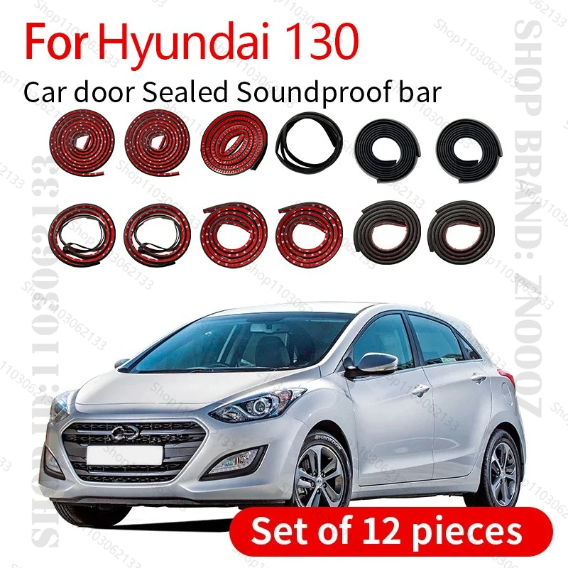 For Hyundai 130 Car Door Seal Strip Rubber Double Layer Sealing Protector Soundproof Strip Dustproof Seal Strip 12PCS Set
For Hyundai 130 Car Door Seal Strip Rubber Double Layer Sealing Protector Soundproof Strip Dustproof Seal Strip 12PCS Set