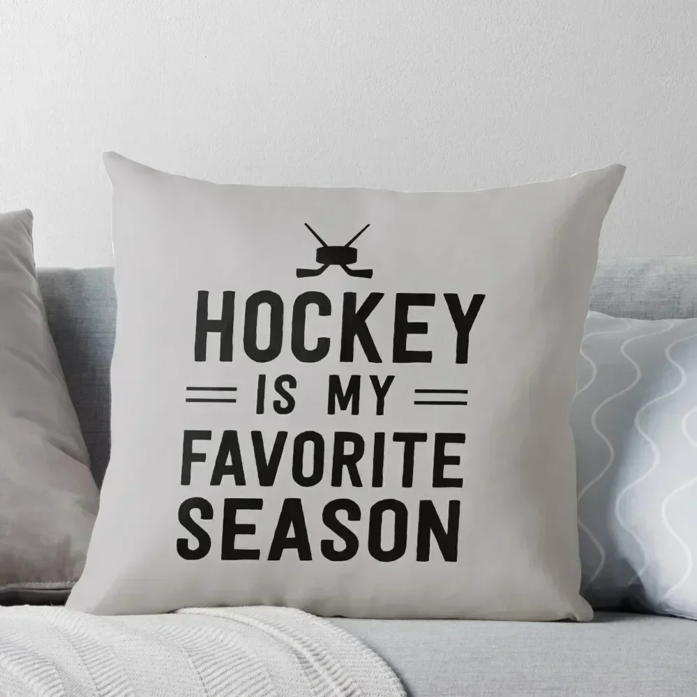 Hockey is my favorite season Throw Pillow Sofa Cushions Covers Christmas Pillows Anime pillow
Hockey is my favorite season Throw Pillow Sofa Cushions Covers Christmas Pillows Anime pillow