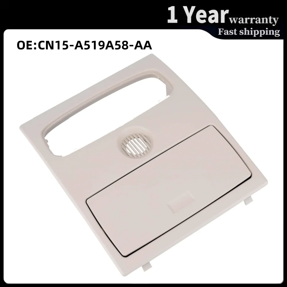 CN15-A519A58-AA Overhead Console Reading Light Cover Glasses Box for Ford Ranger Everest Mazda BT50 2012-2019 Roof Lamp Shell
CN15-A519A58-AA Overhead Console Reading Light Cover Glasses Box for Ford Ranger Everest Mazda BT50 2012-2019 Roof Lamp Shell