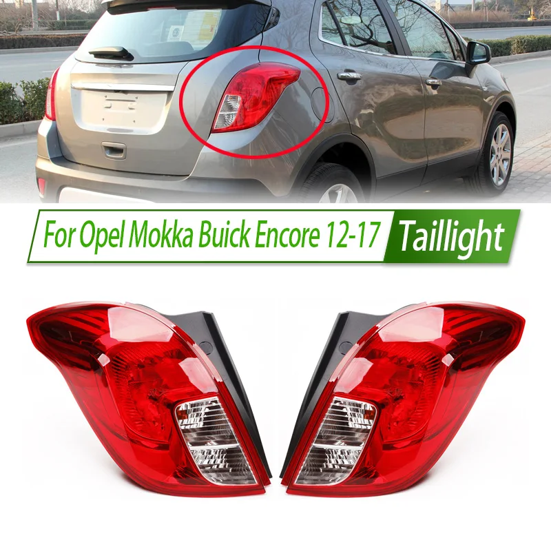 For Opel Mokka Buick Encore 12-17 Car Taillight Assembly Style Rear Lamp with Turn Signal Reverse Light Direct Fit Replacement
For Opel Mokka Buick Encore 12-17 Car Taillight Assembly Style Rear Lamp with Turn Signal Reverse Light Direct Fit Replacement