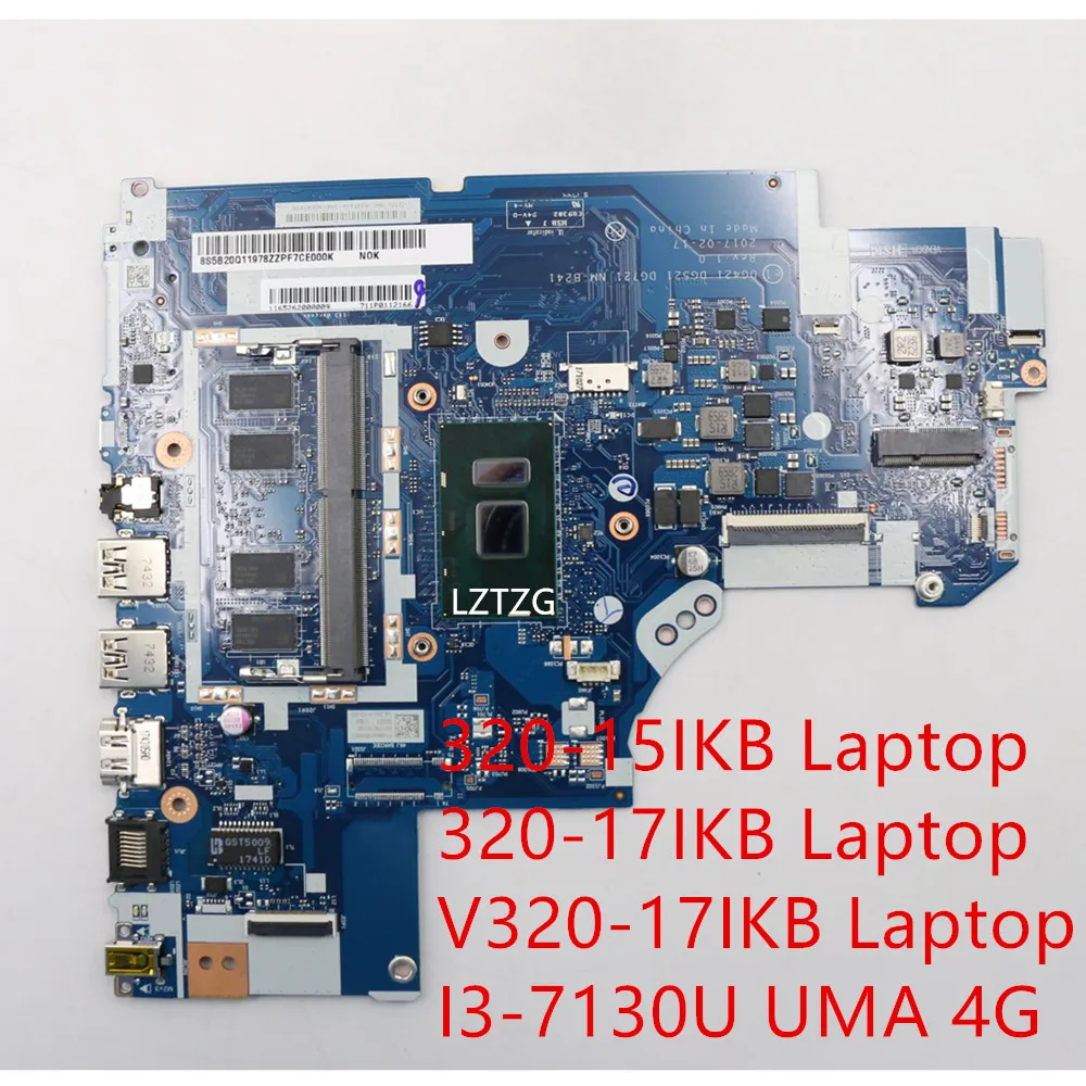 Motherboard For Lenovo ideapad 320-15IKB/320-17IKB/V320-17IKB Laptop Mainboard I3-7130U UMA 4G 5B20Q11978
Motherboard For Lenovo ideapad 320-15IKB/320-17IKB/V320-17IKB Laptop Mainboard I3-7130U UMA 4G 5B20Q11978