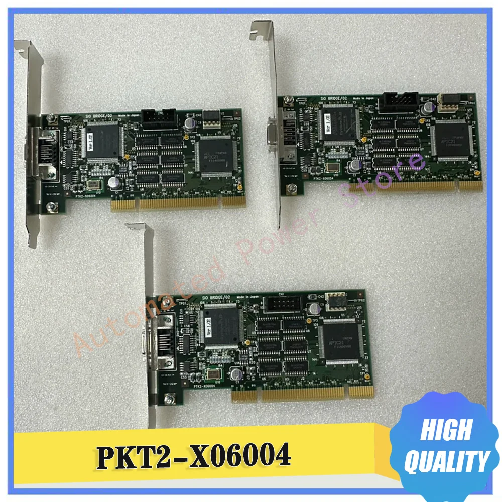 1Pcs For SIO BRIDGE/02 PKT2-X06004 Image Capture Card
1Pcs For SIO BRIDGE/02 PKT2-X06004 Image Capture Card