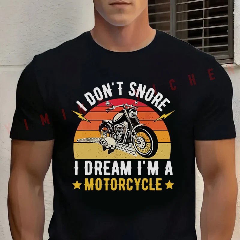 I Don't Snore I Dream I'm A Motorcycle Men's Cotton Moto T-Shirt Fashionable Casual Summer Travel And Sports Tee
I Don't Snore I Dream I'm A Motorcycle Men's Cotton Moto T-Shirt Fashionable Casual Summer Travel And Sports Tee