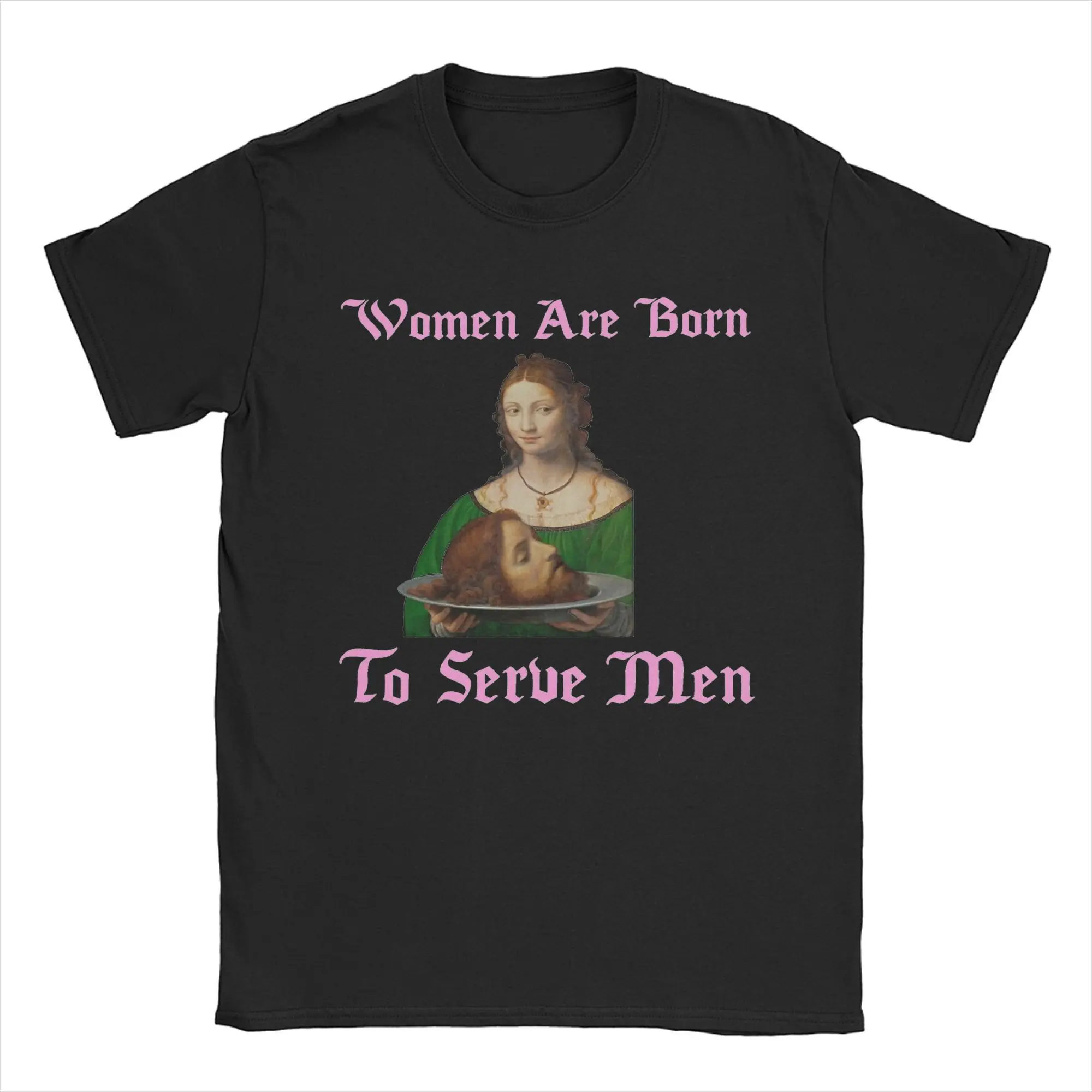Women Are Born To Serve Men T Shirts Men Cotton Casual T-Shirt Round Collar Tees Short Sleeve Tops Gift Idea
Women Are Born To Serve Men T Shirts Men Cotton Casual T-Shirt Round Collar Tees Short Sleeve Tops Gift Idea