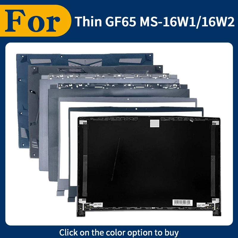 New Laptop Cover For Thin GF65 10SD 10UE GF65 10SDR MS-16W1/16W2 LCD Back Cover Front Bezel Hinges Palmrest Lower Bottom Case
New Laptop Cover For Thin GF65 10SD 10UE GF65 10SDR MS-16W1/16W2 LCD Back Cover Front Bezel Hinges Palmrest Lower Bottom Case