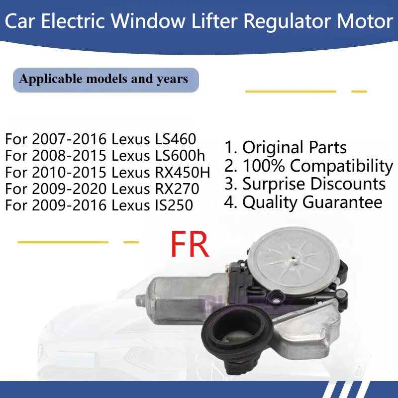 For Lexus LS460 2007-2016/LS600h 2008-2015/RX450H 2010-2015/RX270 Car Electric Window Lifter Regulator Motor Original Parts
For Lexus LS460 2007-2016/LS600h 2008-2015/RX450H 2010-2015/RX270 Car Electric Window Lifter Regulator Motor Original Parts