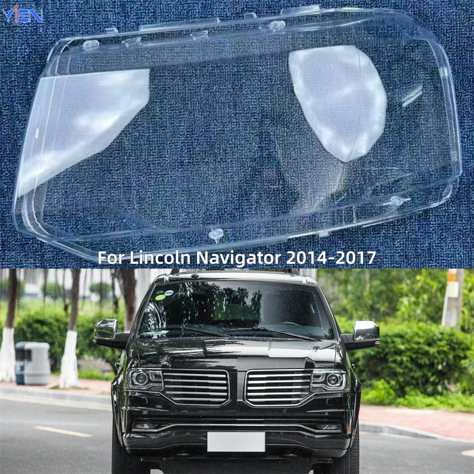 For Lincoln Navigator 2014 2015 2016 2017 Car Products Front Lamp Cover Glass Lens Car Front Headlight Lens Cover Lights Shell
For Lincoln Navigator 2014 2015 2016 2017 Car Products Front Lamp Cover Glass Lens Car Front Headlight Lens Cover Lights Shell