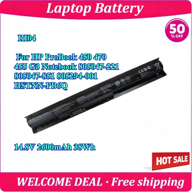 New RI04 Laptop Battery For HP ProBook 450 470 455 G3 Notebook 805047-221 805047-851 805294-001 HSTNN-PB6Q 14.8V 2600mAh 38Wh
New RI04 Laptop Battery For HP ProBook 450 470 455 G3 Notebook 805047-221 805047-851 805294-001 HSTNN-PB6Q 14.8V 2600mAh 38Wh