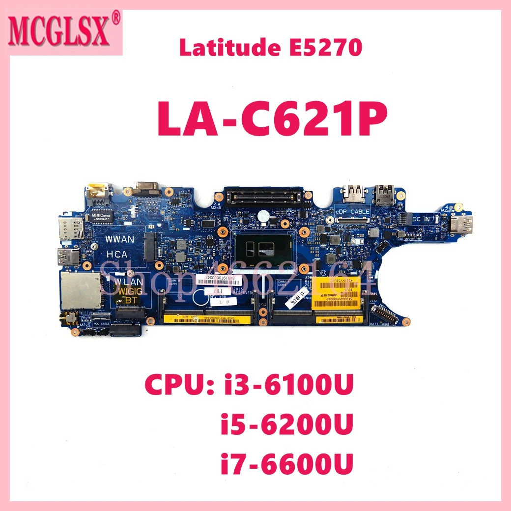 LA-C621P with i3-6100U i5-6200U i7-6600U CPU Notebook Motherboard For Dell Latitude E5270 Laptop Mainboard Fully Tested OK
LA-C621P with i3-6100U i5-6200U i7-6600U CPU Notebook Motherboard For Dell Latitude E5270 Laptop Mainboard Fully Tested OK