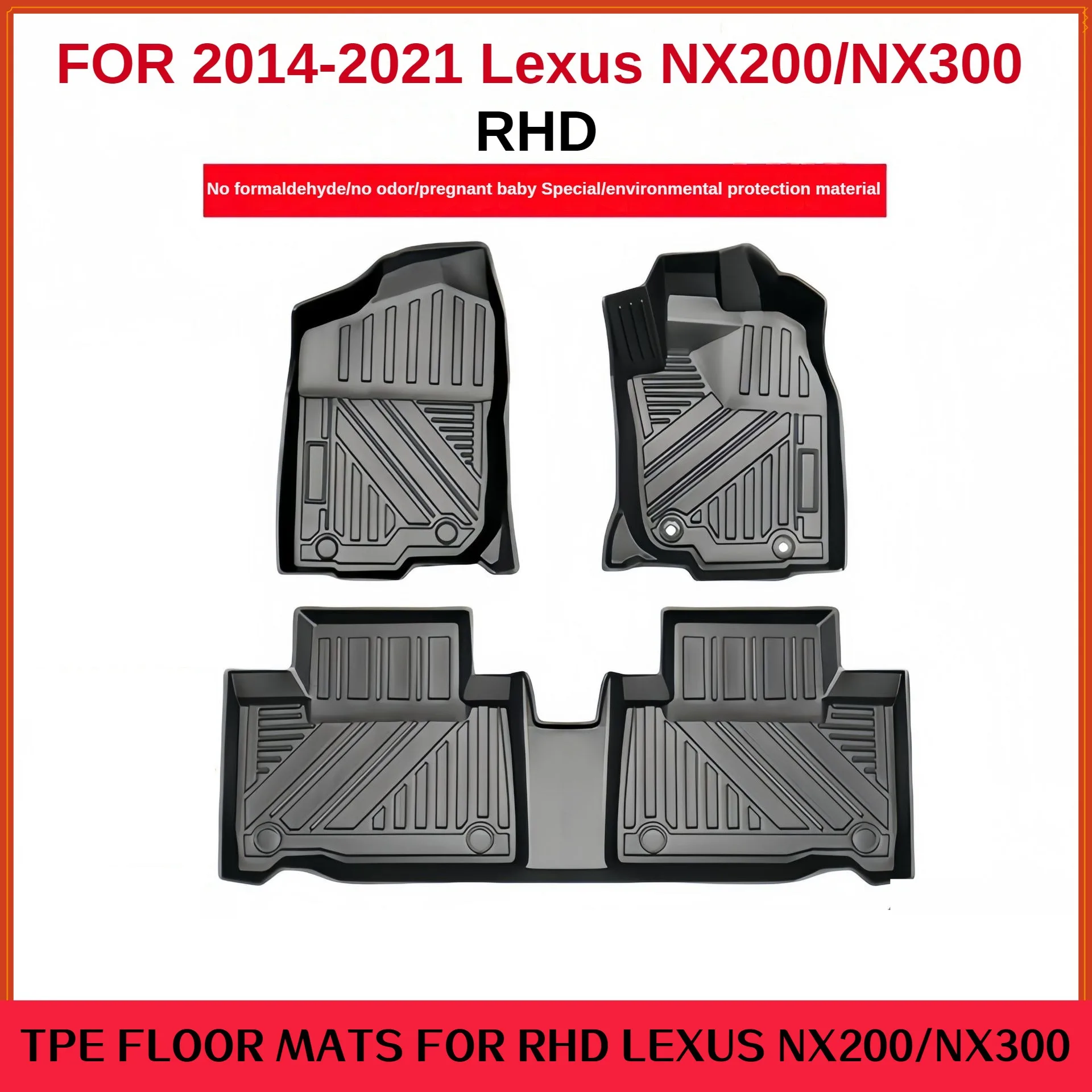 TPE Floor Mats for Lexus NX200/NX300 RHD (2014-2021) - Waterproof, Custom Fit & Non-Slip Accessories
TPE Floor Mats for Lexus NX200/NX300 RHD (2014-2021) - Waterproof, Custom Fit & Non-Slip Accessories