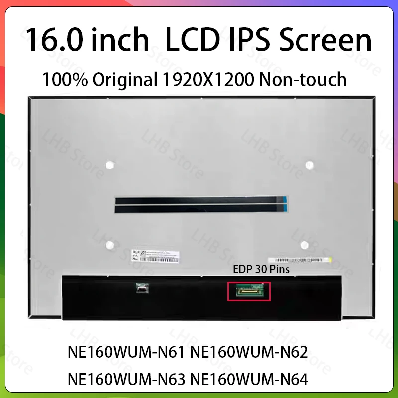 16 Inch IPS Laptop LCD Screen NE160WUM N61 NE160WUM-N61 NE160WUM-N62 NE160WUM-N63 NE160WUM-N64 Display Matrix Panel 1920x1200
16 Inch IPS Laptop LCD Screen NE160WUM N61 NE160WUM-N61 NE160WUM-N62 NE160WUM-N63 NE160WUM-N64 Display Matrix Panel 1920x1200