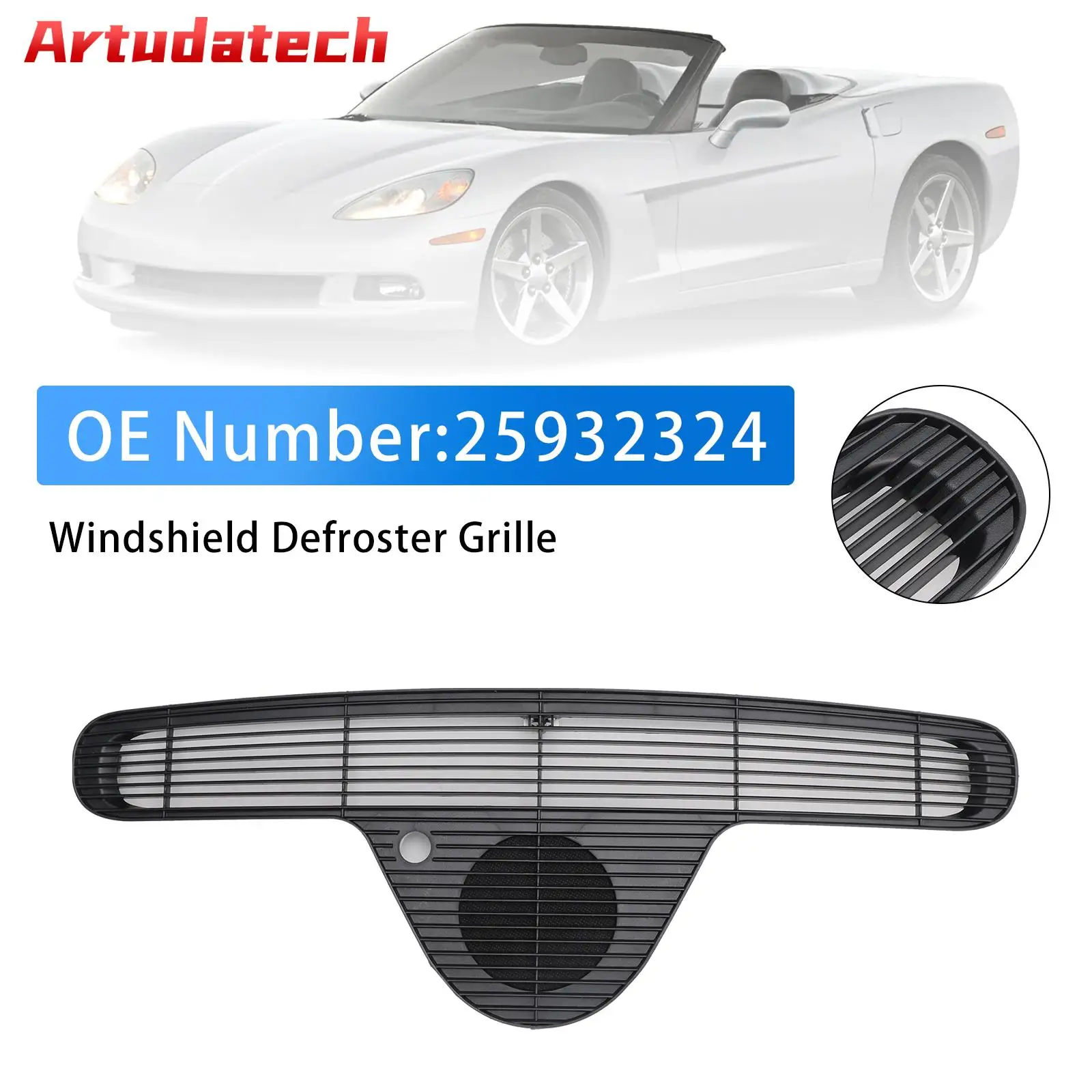 Artudatech Windshield Defroster Grille 25932324 For Chevy Corvette 2005 2006 2007 2008 2009 2010 2011 2012 2013
Artudatech Windshield Defroster Grille 25932324 For Chevy Corvette 2005 2006 2007 2008 2009 2010 2011 2012 2013