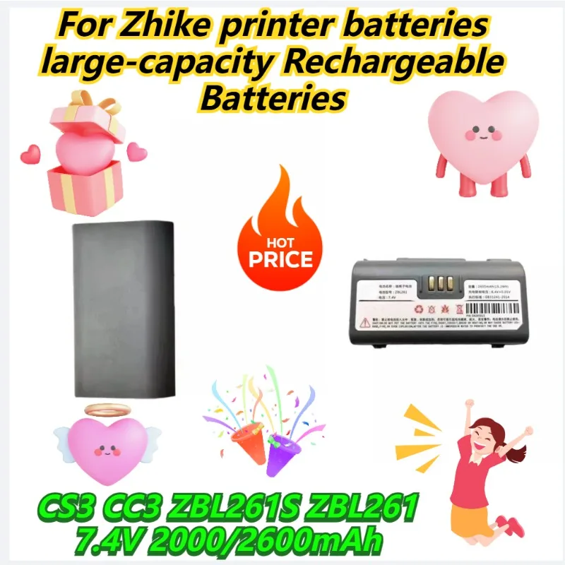 7.4V 2000/2600mAh For Zhike CS3 CC3 printer batteries ZBL261S ZBL261 large-capacity Rechargeable Batteries
7.4V 2000/2600mAh For Zhike CS3 CC3 printer batteries ZBL261S ZBL261 large-capacity Rechargeable Batteries