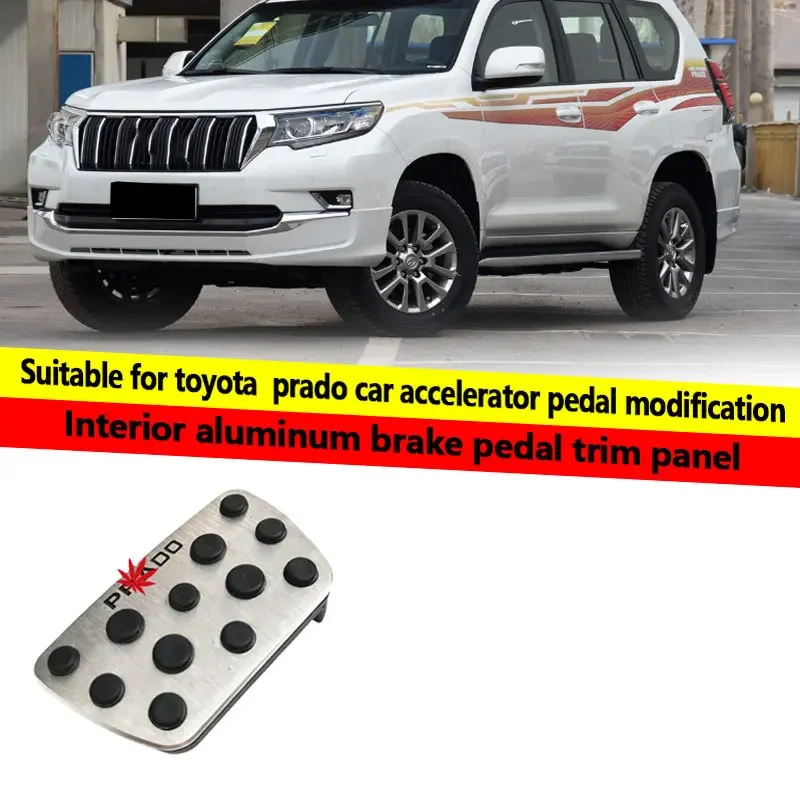 For Toyota Prado car throttle pedal modification interior aluminum alloy brake pedal decoration panel
For Toyota Prado car throttle pedal modification interior aluminum alloy brake pedal decoration panel