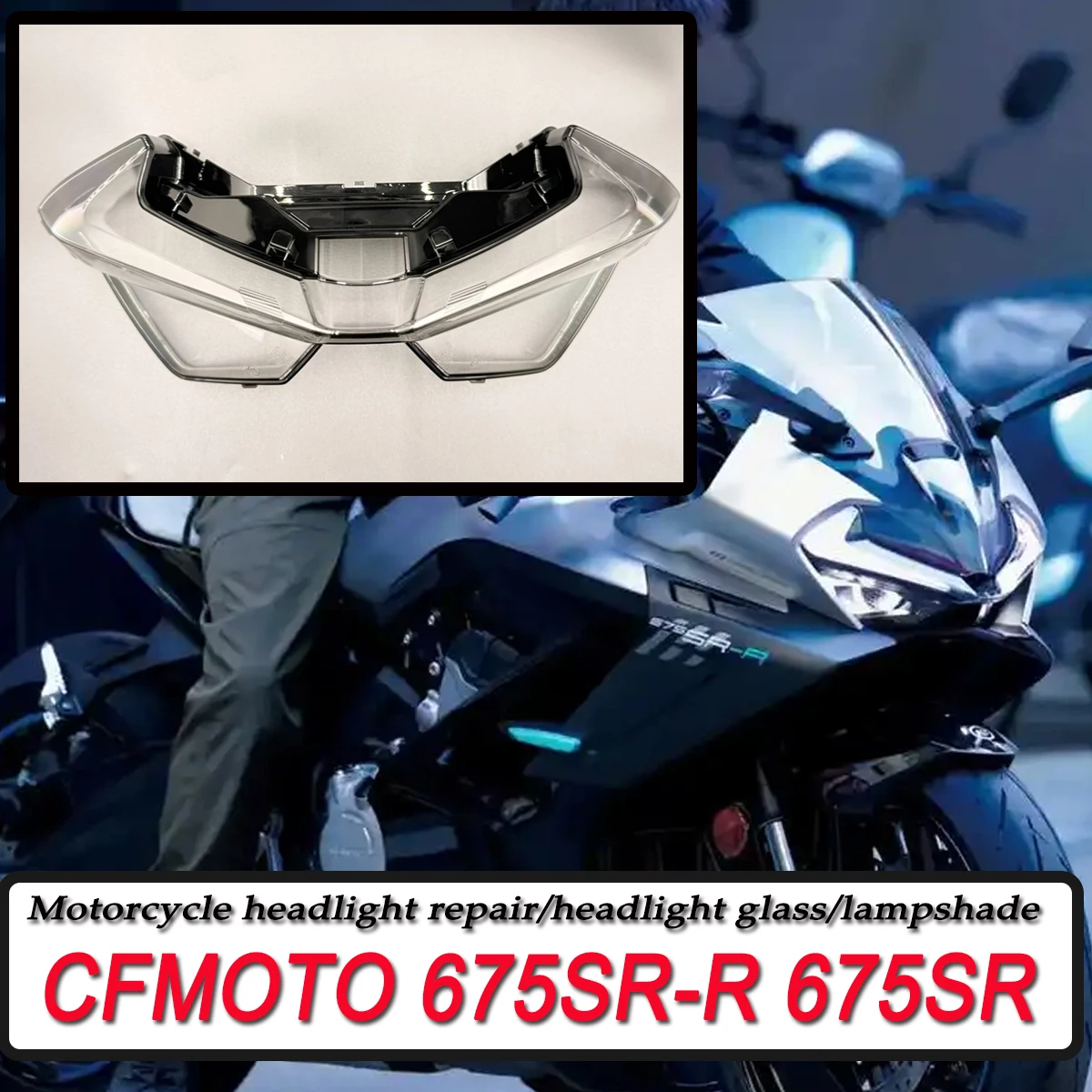 Motorcycle headlight cover suitable for CFMOTO 675SR 2025 2024 675SR-R 675SS headlighdlight glass modification parts housing
Motorcycle headlight cover suitable for CFMOTO 675SR 2025 2024 675SR-R 675SS headlighdlight glass modification parts housing