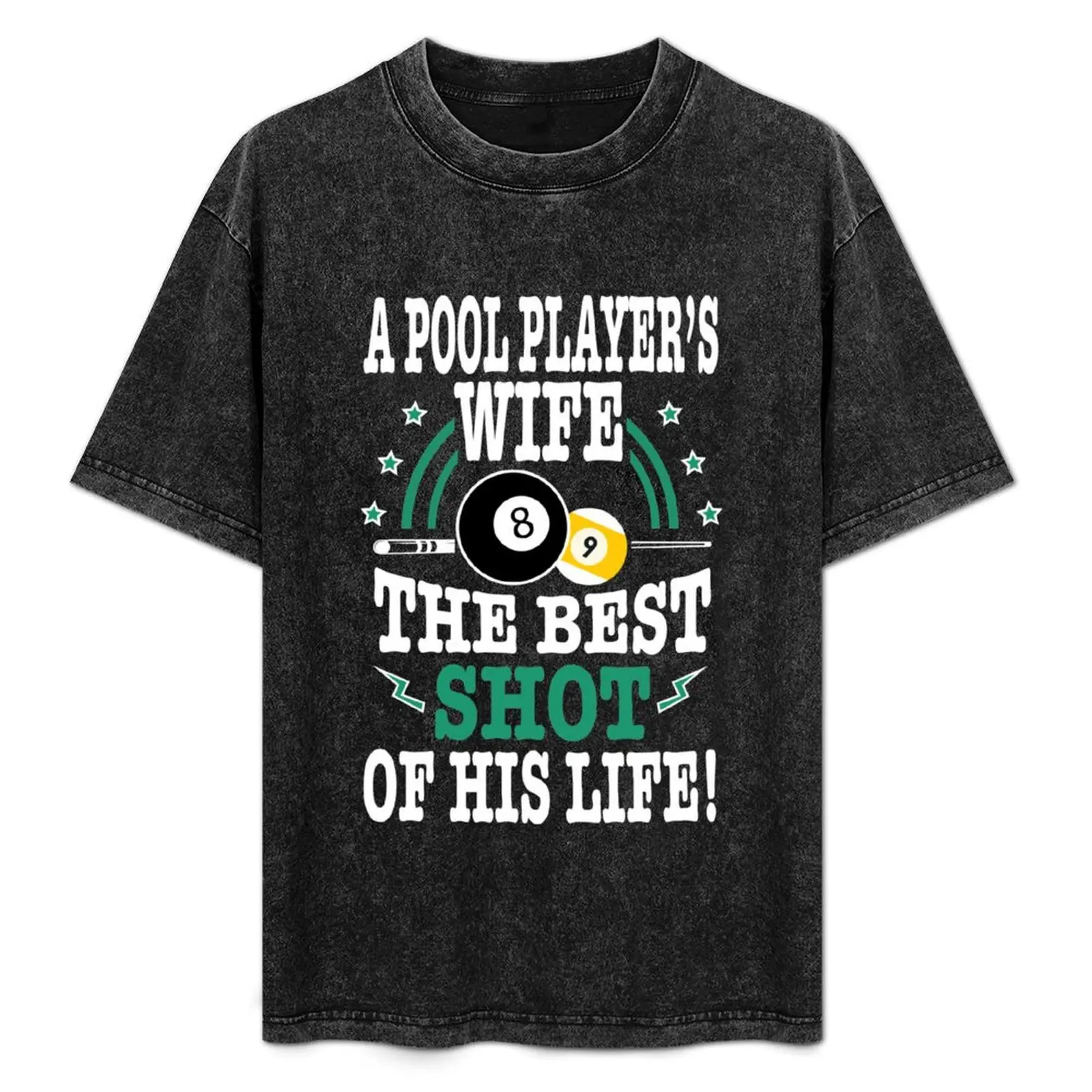 A Pool Player's Wife The Best Shot of His life! T-Shirt Ultra Soft Breathable Tee Top
A Pool Player's Wife The Best Shot of His life! T-Shirt Ultra Soft Breathable Tee Top