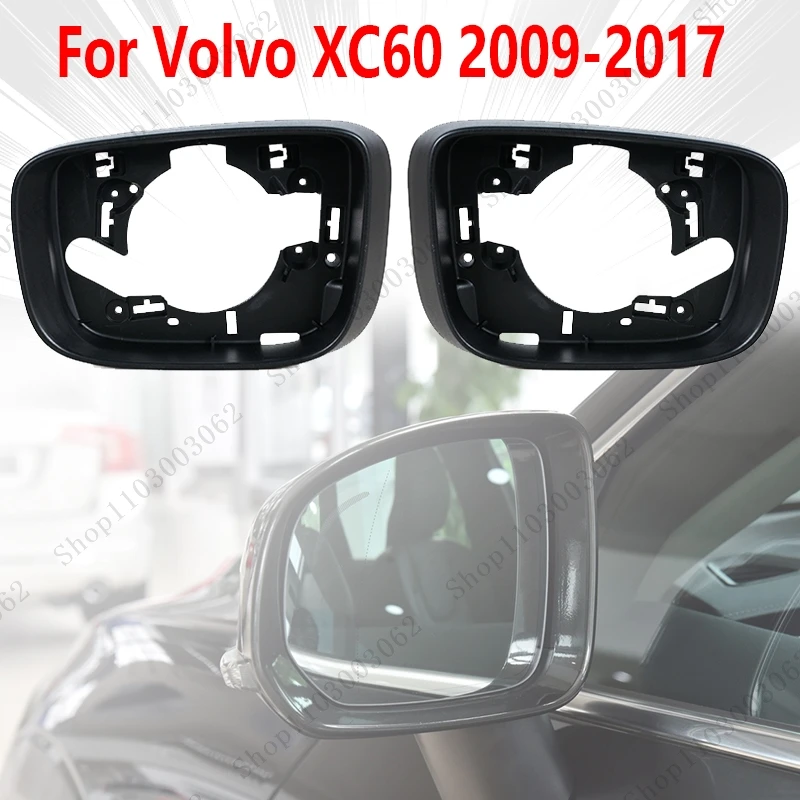 Car Wing Door Side Exterior Rearview Mirror Frame Case Trim Housing For Volvo XC60 2009 2010 2011 2012 2013 2014 2015 2016 2017
Car Wing Door Side Exterior Rearview Mirror Frame Case Trim Housing For Volvo XC60 2009 2010 2011 2012 2013 2014 2015 2016 2017