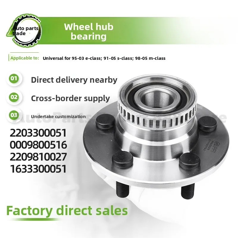 For Mercedes Benz For 1995-2003 E Class For 1991-2005 S Class Wheel Hub Bearing Unit Assembly 2203300051 Premium Quality Fast Sh
For Mercedes Benz For 1995-2003 E Class For 1991-2005 S Class Wheel Hub Bearing Unit Assembly 2203300051 Premium Quality Fast Sh
