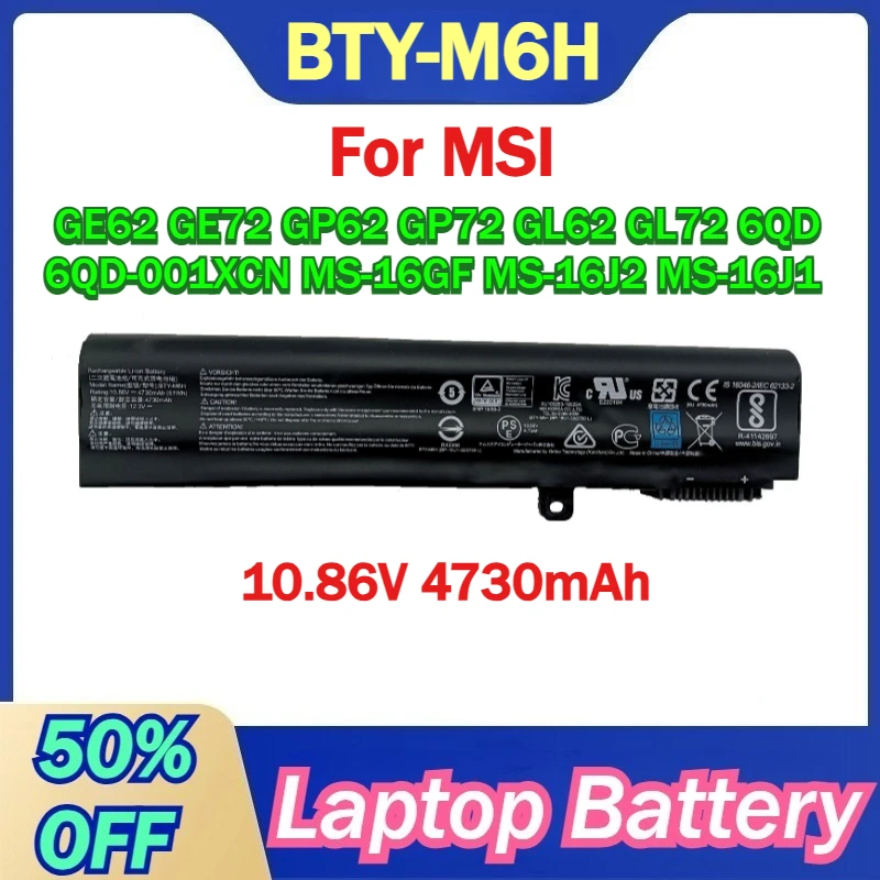 BTY-M6H 10.86V 4730mAh Laptop Battery for MSI GE62 GE72 GP62 GP72 GL62 GL72 6QD 6QD-001XCN MS-16GF MS-16J2 MS-16J1 MS-16J3
BTY-M6H 10.86V 4730mAh Laptop Battery for MSI GE62 GE72 GP62 GP72 GL62 GL72 6QD 6QD-001XCN MS-16GF MS-16J2 MS-16J1 MS-16J3