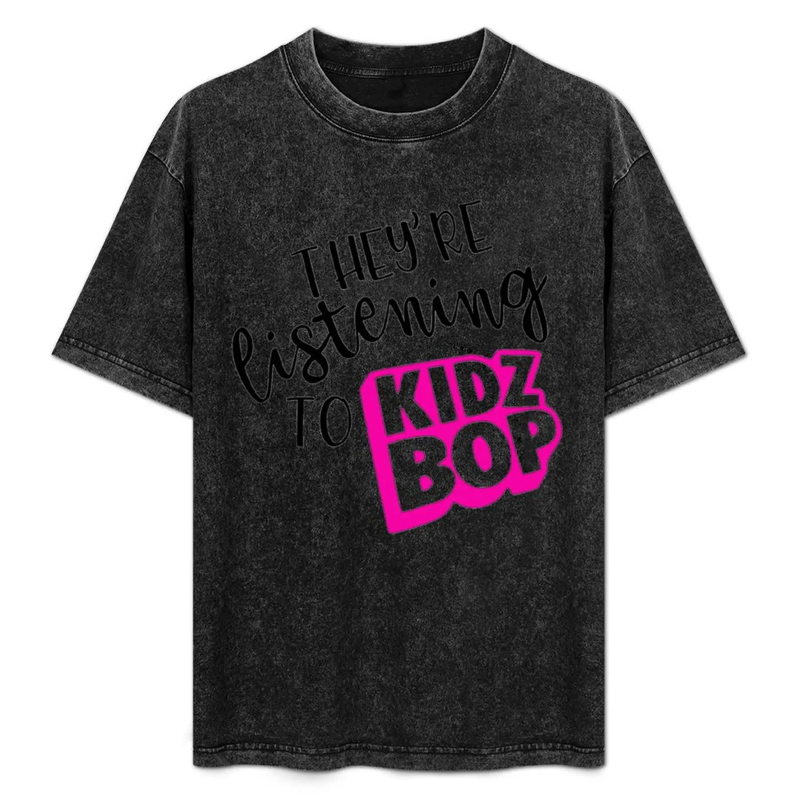 They're Listening to Kidz Bop T-Shirt Outdoor Work Short Sleeve Top
They're Listening to Kidz Bop T-Shirt Outdoor Work Short Sleeve Top
