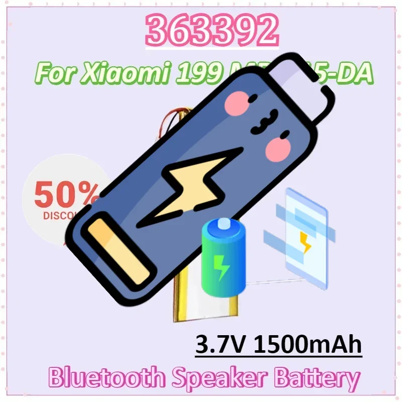 363392 3.7V 1500mAh Bluetooth Speaker Battery for Xiaomi 199 MDZ-15-DA High Quality Polymer Lithium Battery
363392 3.7V 1500mAh Bluetooth Speaker Battery for Xiaomi 199 MDZ-15-DA High Quality Polymer Lithium Battery