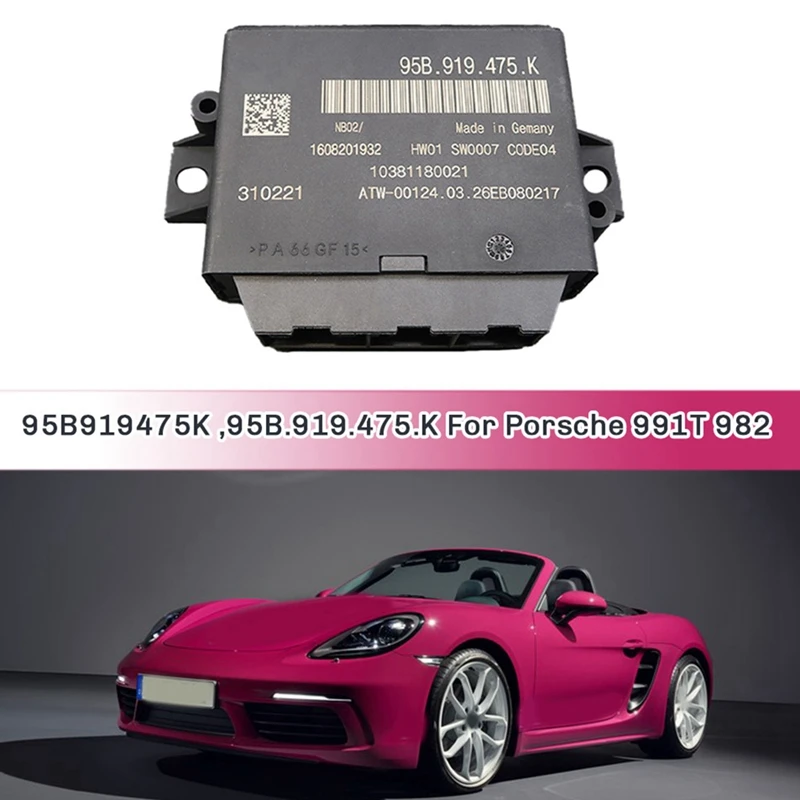 Reversing Radar Control Computer Parking Assist Control Unit 95B919475K ,95B.919.475.K For Porsche 991T 982 Replacement
Reversing Radar Control Computer Parking Assist Control Unit 95B919475K ,95B.919.475.K For Porsche 991T 982 Replacement