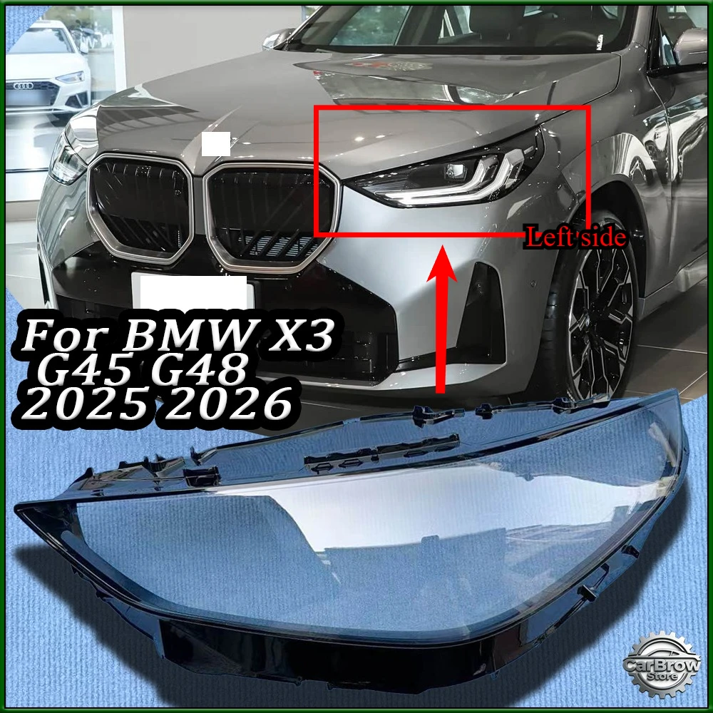 Headlamp Cover Replacement For BMW X3 G45 G48 2025 2026 Car Headlight Shell Lamp Shade Headlamp Lens Glass
Headlamp Cover Replacement For BMW X3 G45 G48 2025 2026 Car Headlight Shell Lamp Shade Headlamp Lens Glass