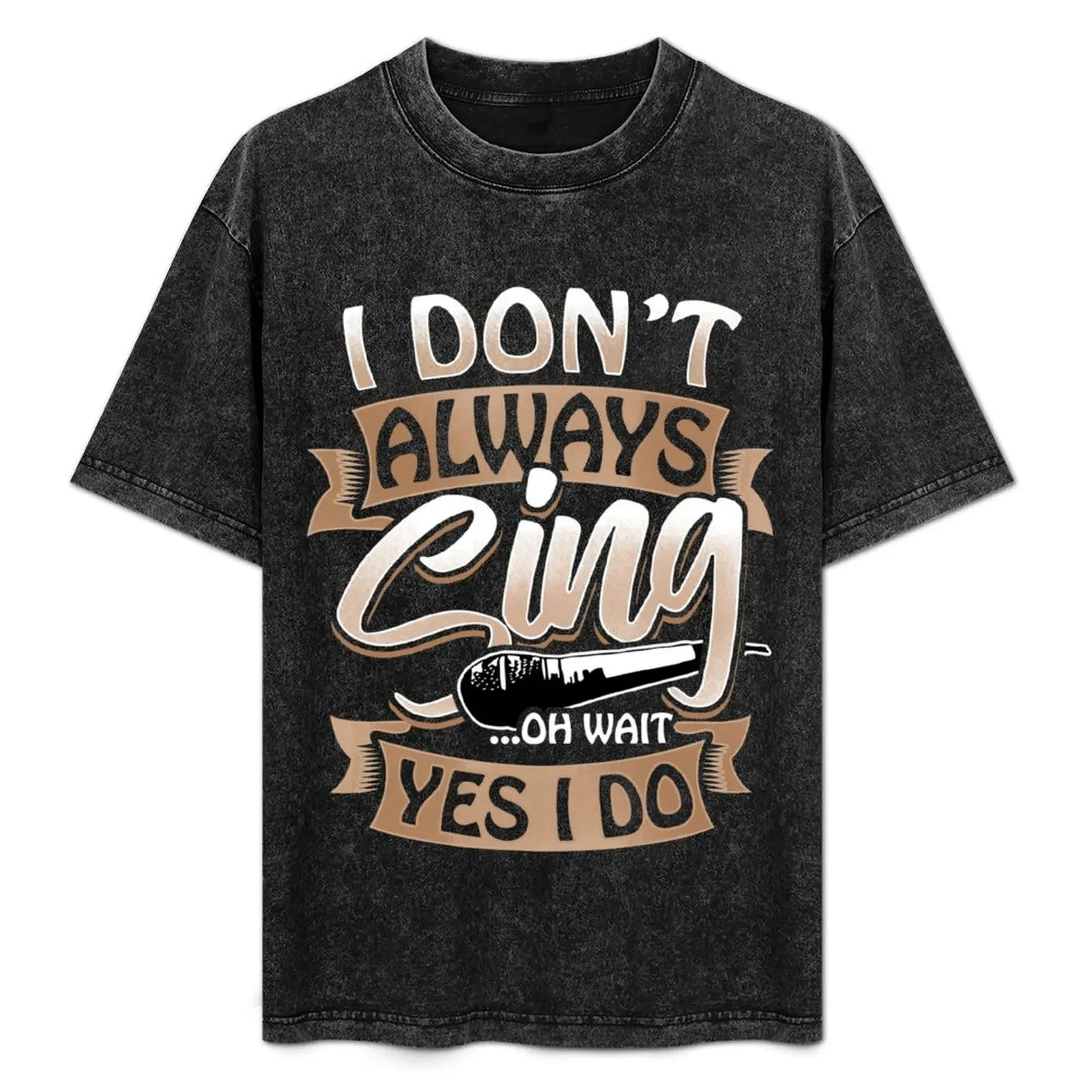I Don't Always Sing Oh Wait Yes I Do Funny Karaoke Gift T-Shirt street wear cotton graphic tees black t-shirts for men
I Don't Always Sing Oh Wait Yes I Do Funny Karaoke Gift T-Shirt street wear cotton graphic tees black t-shirts for men
