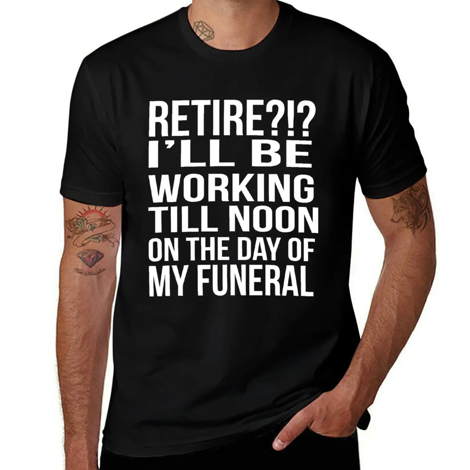 Retire I'll be working till noon on the day of my funeral T-Shirt graphics summer 2025 tshirts for men
Retire I'll be working till noon on the day of my funeral T-Shirt graphics summer 2025 tshirts for men