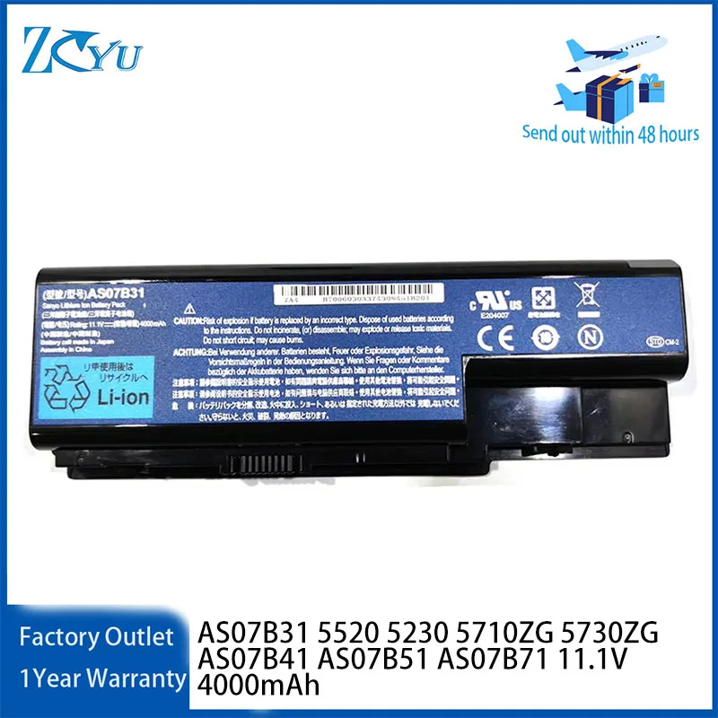 AS07B31 Laptop Battery for Acer Aspire 5520 5230 5710ZG 5730ZG AS07B41 AS07B51 AS07B71 11.1V 4000mAh
AS07B31 Laptop Battery for Acer Aspire 5520 5230 5710ZG 5730ZG AS07B41 AS07B51 AS07B71 11.1V 4000mAh