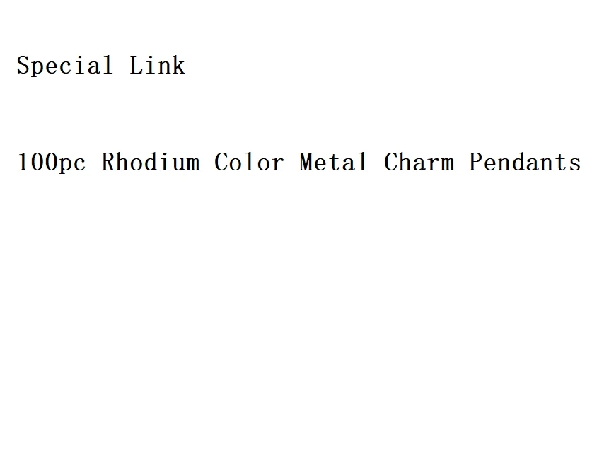 Spcail Link===100pc Custom Metal Charm Pendants
Spcail Link===100pc Custom Metal Charm Pendants