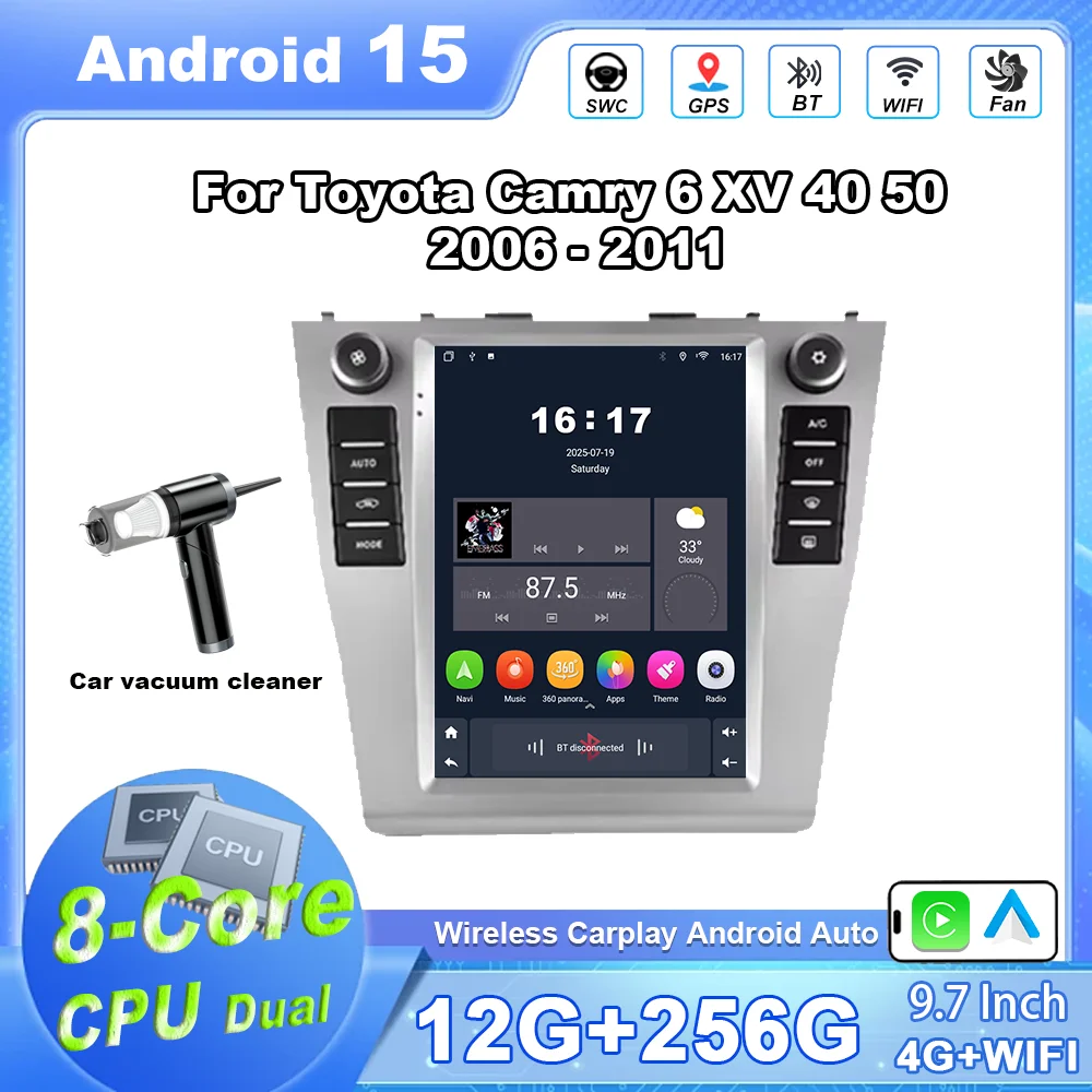 Android 15 For Toyota Camry 6 XV 40 50 2006 - 2011 Car Radio Stereo Auto DSP Carplay GPS Navigation Multimedia Player Video 4G
Android 15 For Toyota Camry 6 XV 40 50 2006 - 2011 Car Radio Stereo Auto DSP Carplay GPS Navigation Multimedia Player Video 4G
