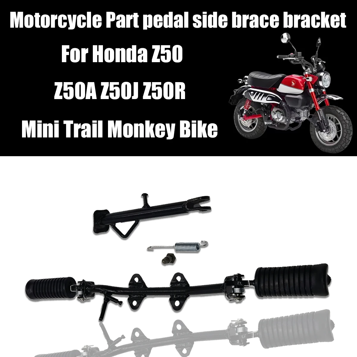 Motorcycle Part pedal side brace bracket For Honda Z50 Z50A Z50J Z50R Mini Trail Monkey Bike Universal Accessory
Motorcycle Part pedal side brace bracket For Honda Z50 Z50A Z50J Z50R Mini Trail Monkey Bike Universal Accessory