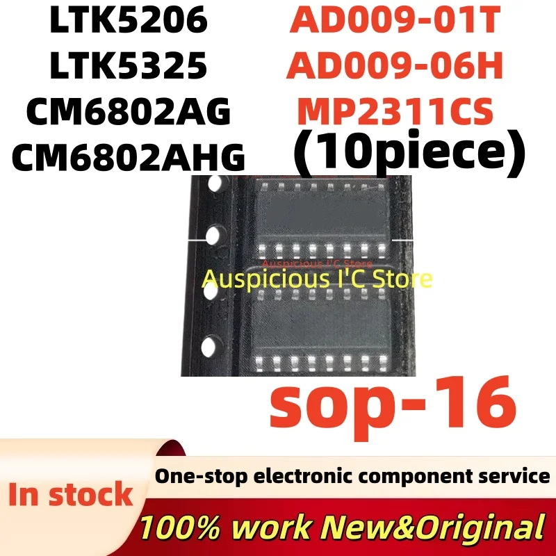 (10pcs)100%new CM6802AHG AD009-01T AD009-06H MP2311CS LTK5206 LTK5325 CM6802AG sop-16
(10pcs)100%new CM6802AHG AD009-01T AD009-06H MP2311CS LTK5206 LTK5325 CM6802AG sop-16