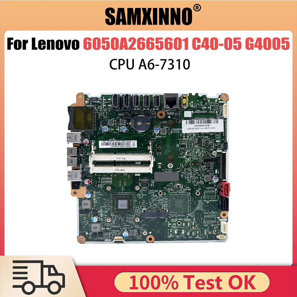 6050A2665601 Mainboard For Lenovo C40-05 G4005 Laptop Motherboard with A6-7310 A8-6410 CPU 100% tested good
6050A2665601 Mainboard For Lenovo C40-05 G4005 Laptop Motherboard with A6-7310 A8-6410 CPU 100% tested good