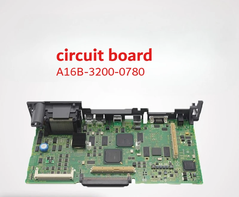 A16B-3200-0780 For FANUC A16B-3200-0780/03A Used Control Board
A16B-3200-0780 For FANUC A16B-3200-0780/03A Used Control Board