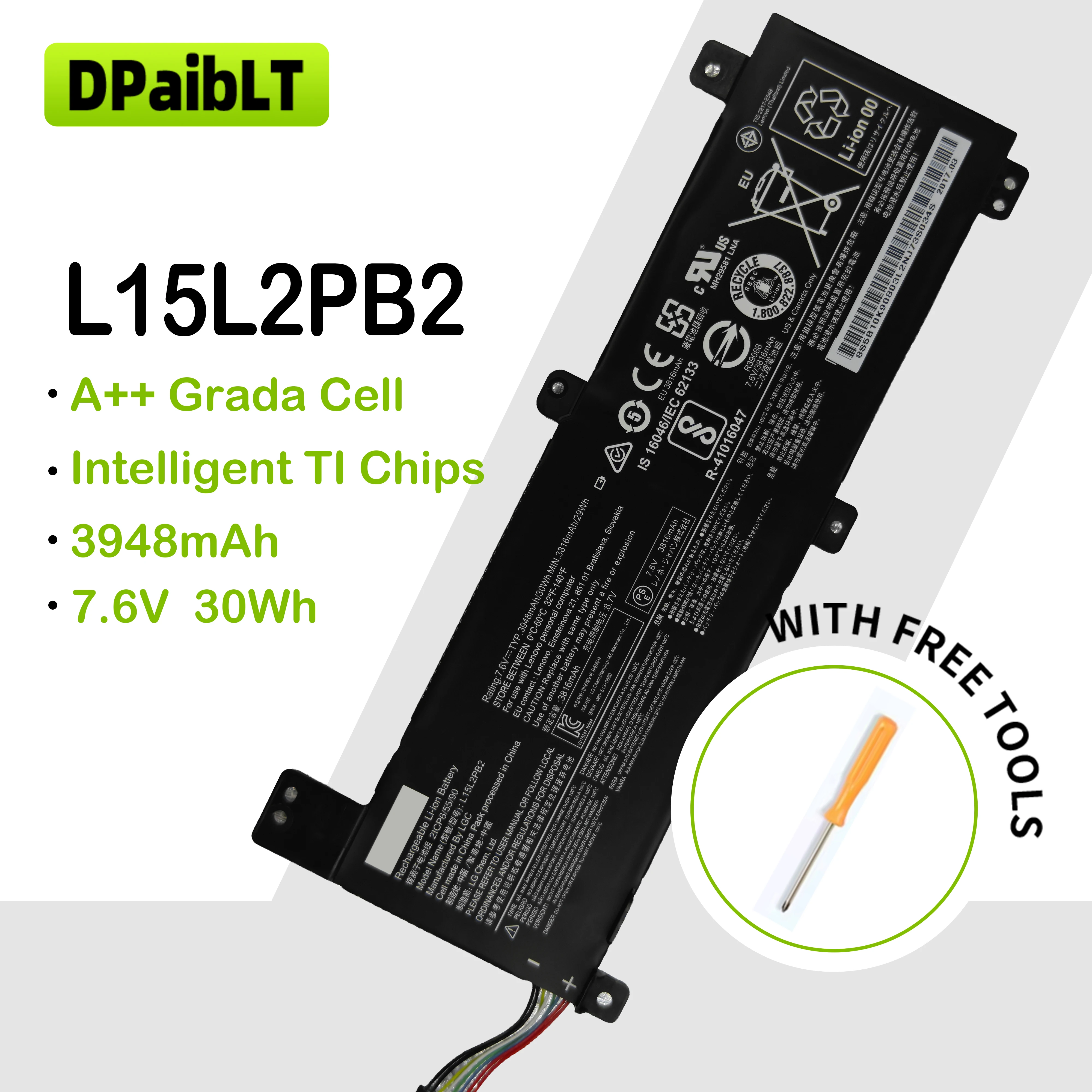 DPaibLT NEW 30Wh 7.6V 3948mAh L15L2PB2 L15M2PB2 L15L2PB3 LAPTOP BATTERY For Lenovo IdealPad 310-14ISK 310-14IKB 310-14IAP
DPaibLT NEW 30Wh 7.6V 3948mAh L15L2PB2 L15M2PB2 L15L2PB3 LAPTOP BATTERY For Lenovo IdealPad 310-14ISK 310-14IKB 310-14IAP