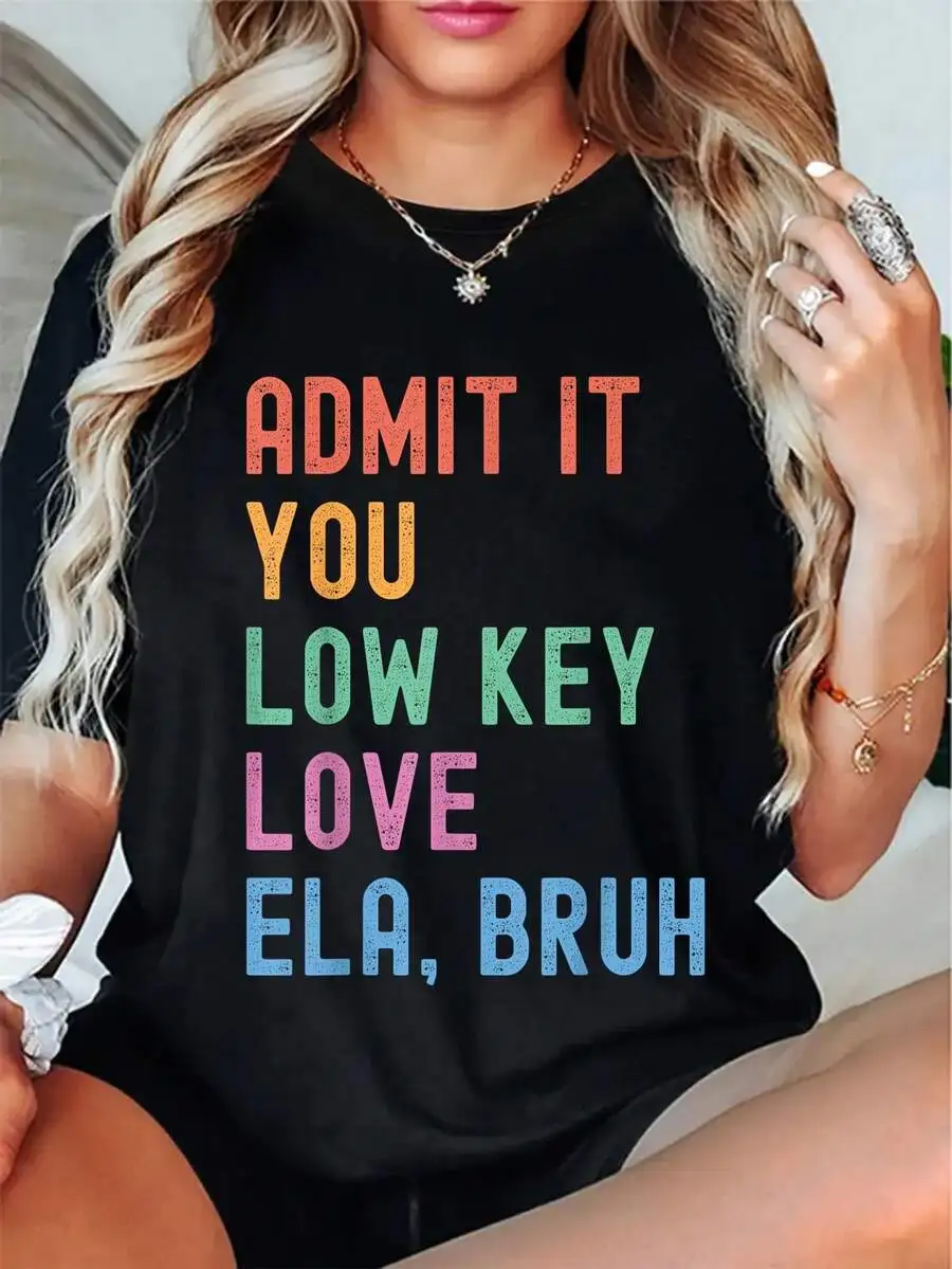 100% Cotton Funny English Teacher T-Shirt Admit It You Low Key Love ELA Bruh
100% Cotton Funny English Teacher T-Shirt Admit It You Low Key Love ELA Bruh