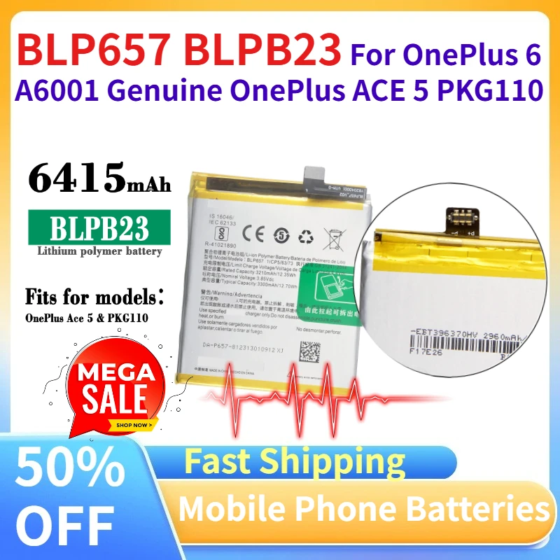 Brand New BLP657 BLPB23 Mobile Phone Battery for OnePlus 6 A6001 Genuine OnePlus ACE 5 PKG110 Phone Replacement Batteries
Brand New BLP657 BLPB23 Mobile Phone Battery for OnePlus 6 A6001 Genuine OnePlus ACE 5 PKG110 Phone Replacement Batteries