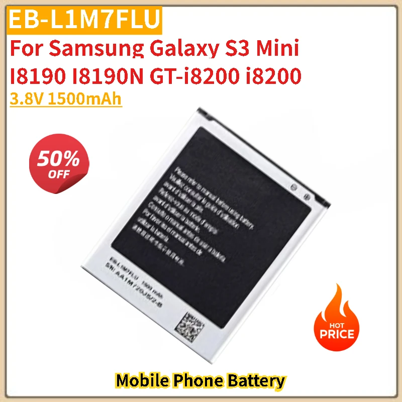 3.8V 1500mAh Mobile Phone Battery EB-L1M7FLU For Samsung Galaxy S3 Mini I8190 I8190N GT-i8200 i8200 Brand-New High Quality 
3.8V 1500mAh Mobile Phone Battery EB-L1M7FLU For Samsung Galaxy S3 Mini I8190 I8190N GT-i8200 i8200 Brand-New High Quality