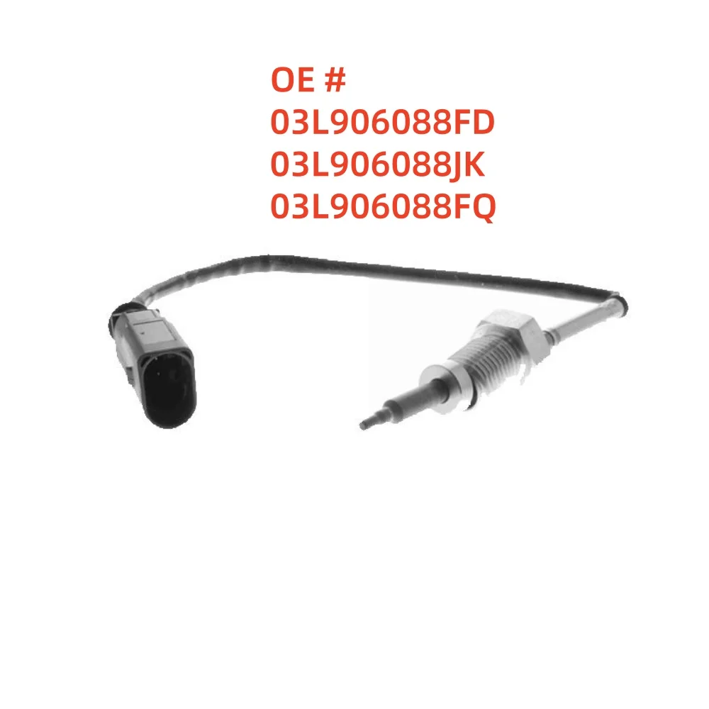 High Quality NEW 03L906088FD 03L906088JK 03L906088FQ Exhaust Temperature Sensor for Volkswagen
High Quality NEW 03L906088FD 03L906088JK 03L906088FQ Exhaust Temperature Sensor for Volkswagen